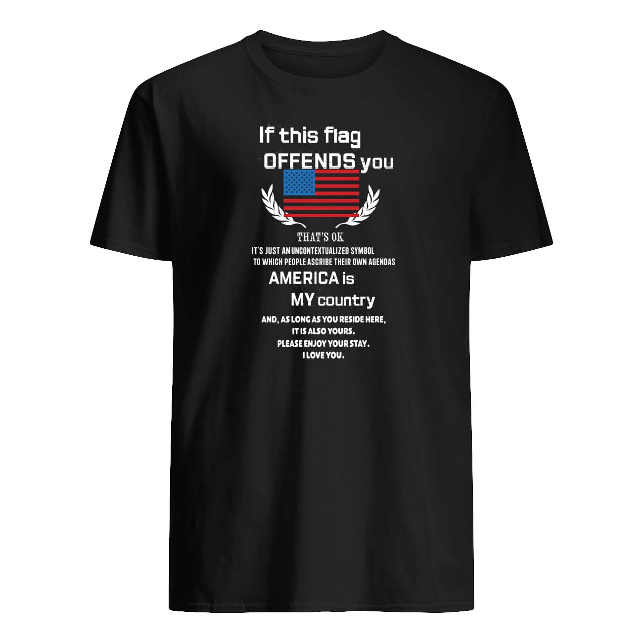 If This Flag Offends You That’S Ok Shirt If This Flag Offends You That’S Ok Shirt
