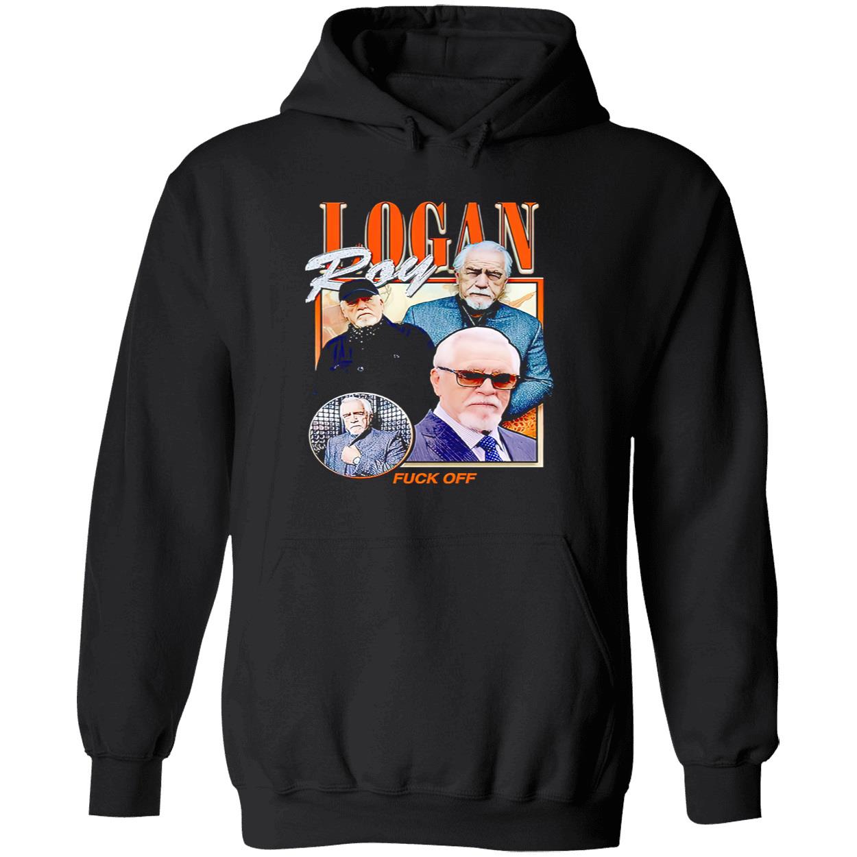 Logan Roy F*Ck Off Shirt Logan Roy F*Ck Off Shirt