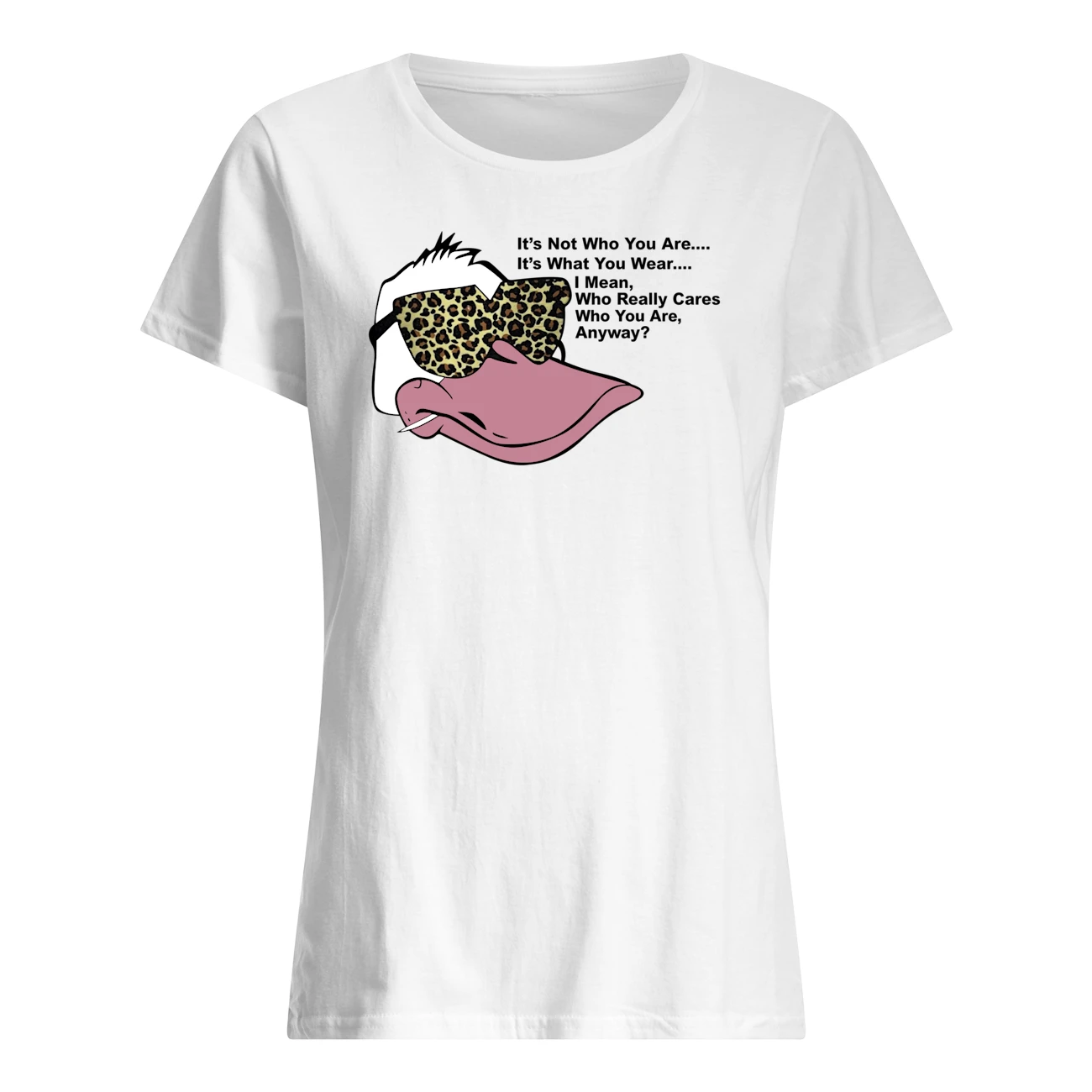 It’S Not Who Are It’S What You Wear I Mean Who Really Cares Shirt It’S Not Who Are It’S What You Wear I Mean Who Really Cares Shirt
