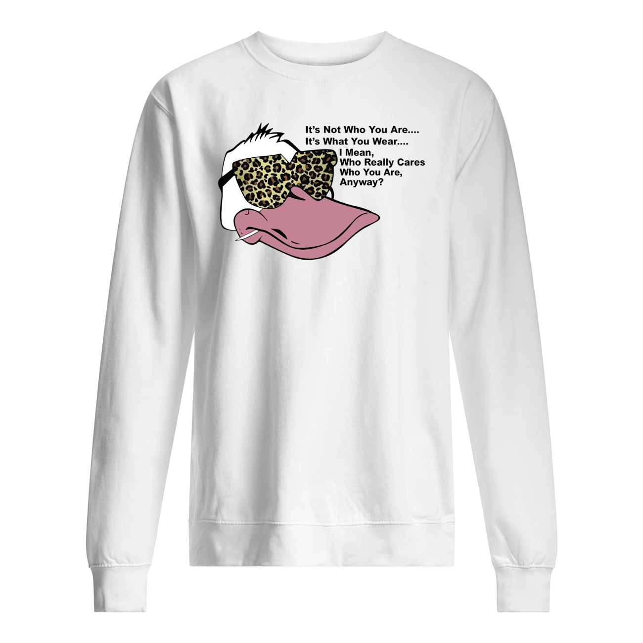 It’S Not Who Are It’S What You Wear I Mean Who Really Cares Shirt It’S Not Who Are It’S What You Wear I Mean Who Really Cares Shirt