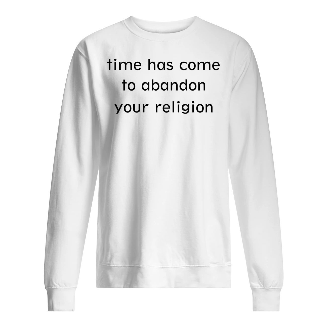 Time Has Come To Abandon Your Religion Shirt Time Has Come To Abandon Your Religion Shirt