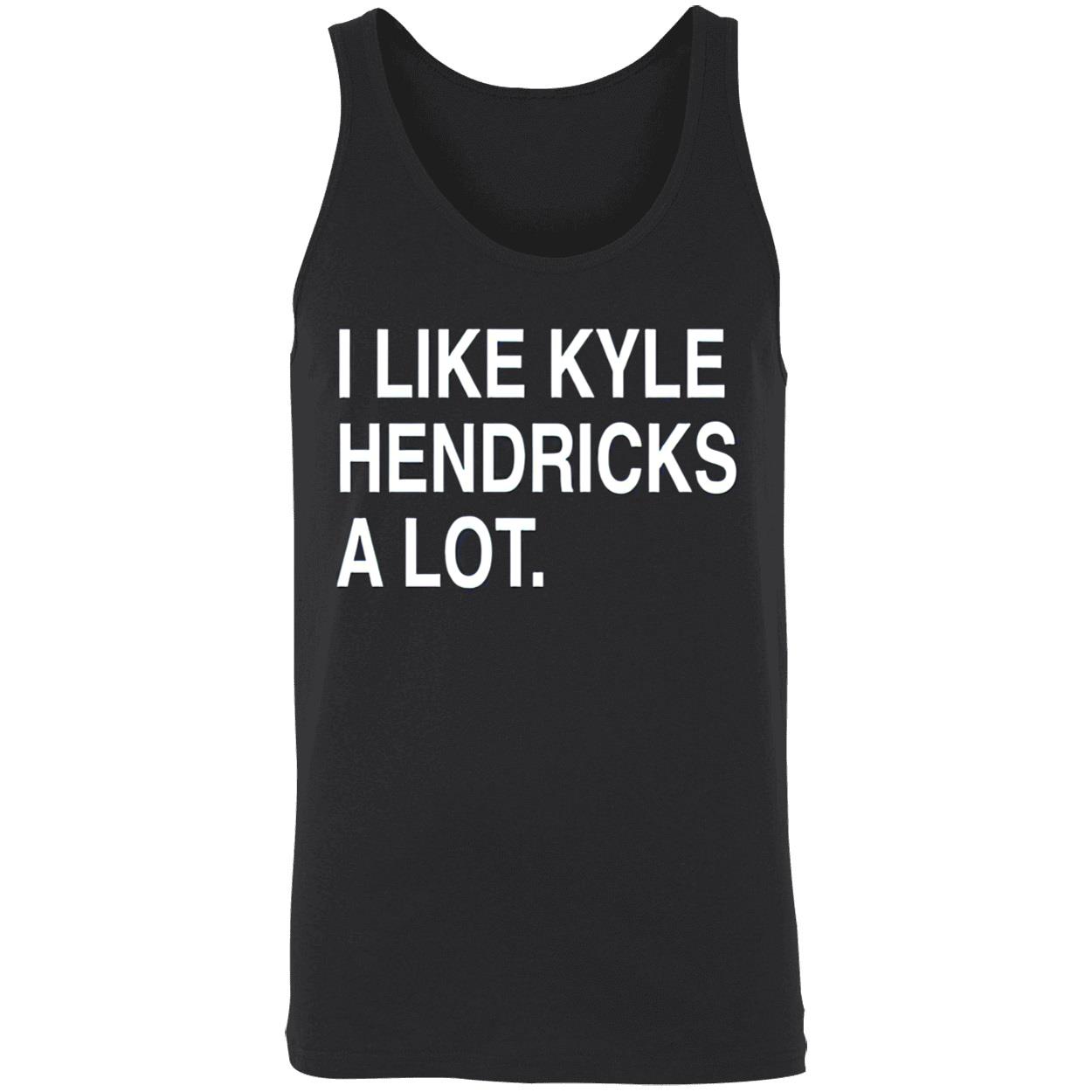 I Like Kyle Hendricks A Lot Shirt I Like Kyle Hendricks A Lot Shirt