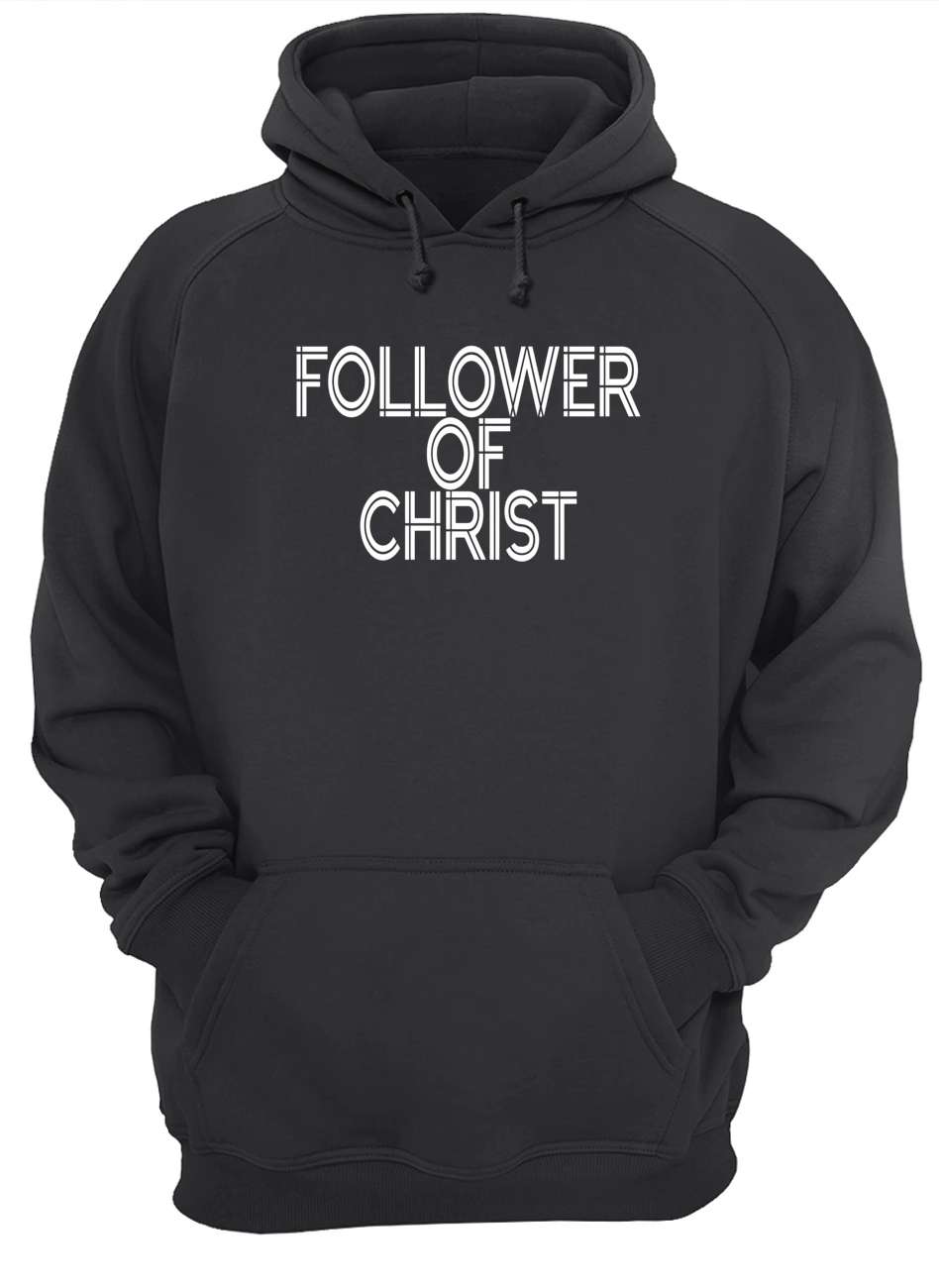 Follower Of Christ Shirt Follower Of Christ Shirt