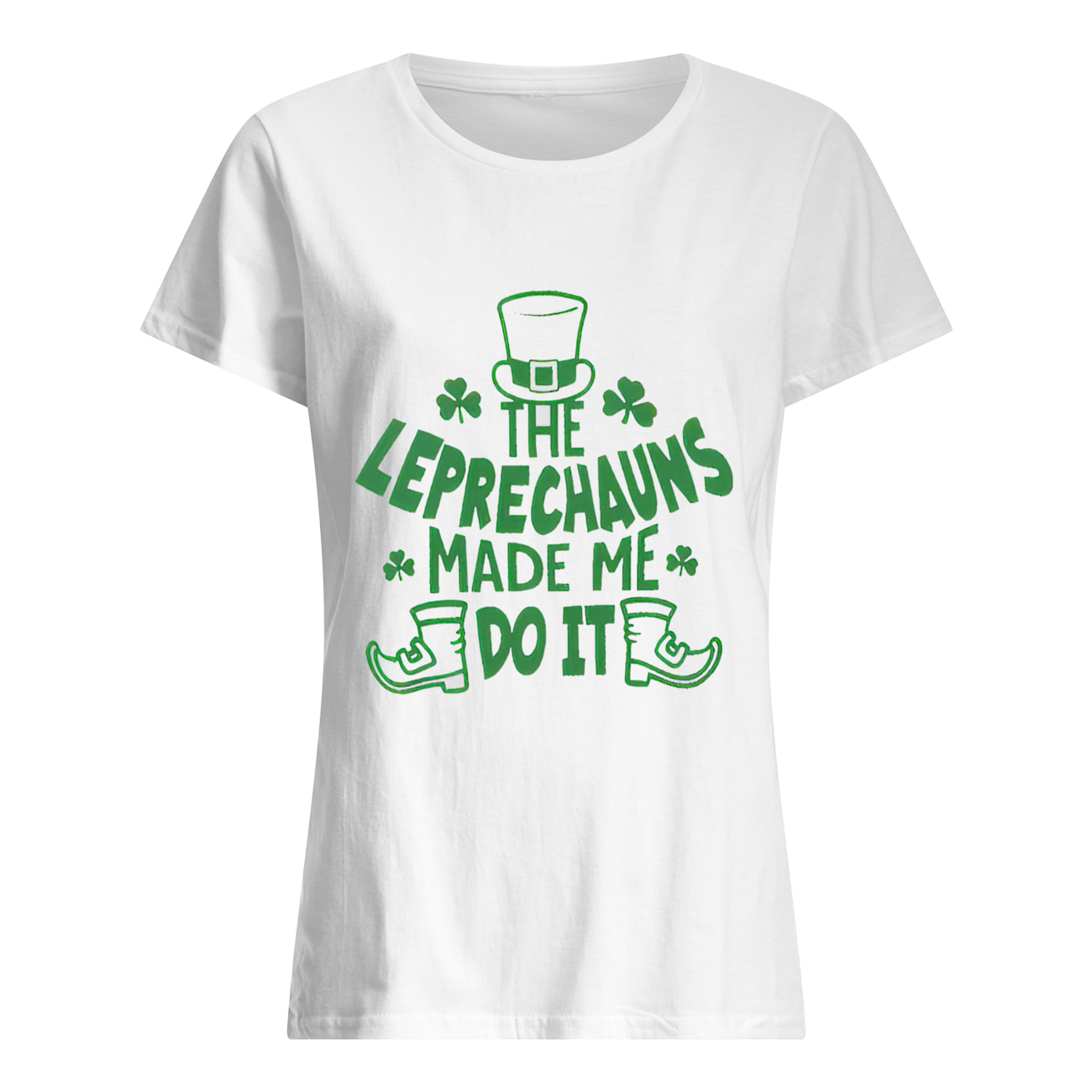 The Leprechauns Made Me Do It Shirt The Leprechauns Made Me Do It Shirt