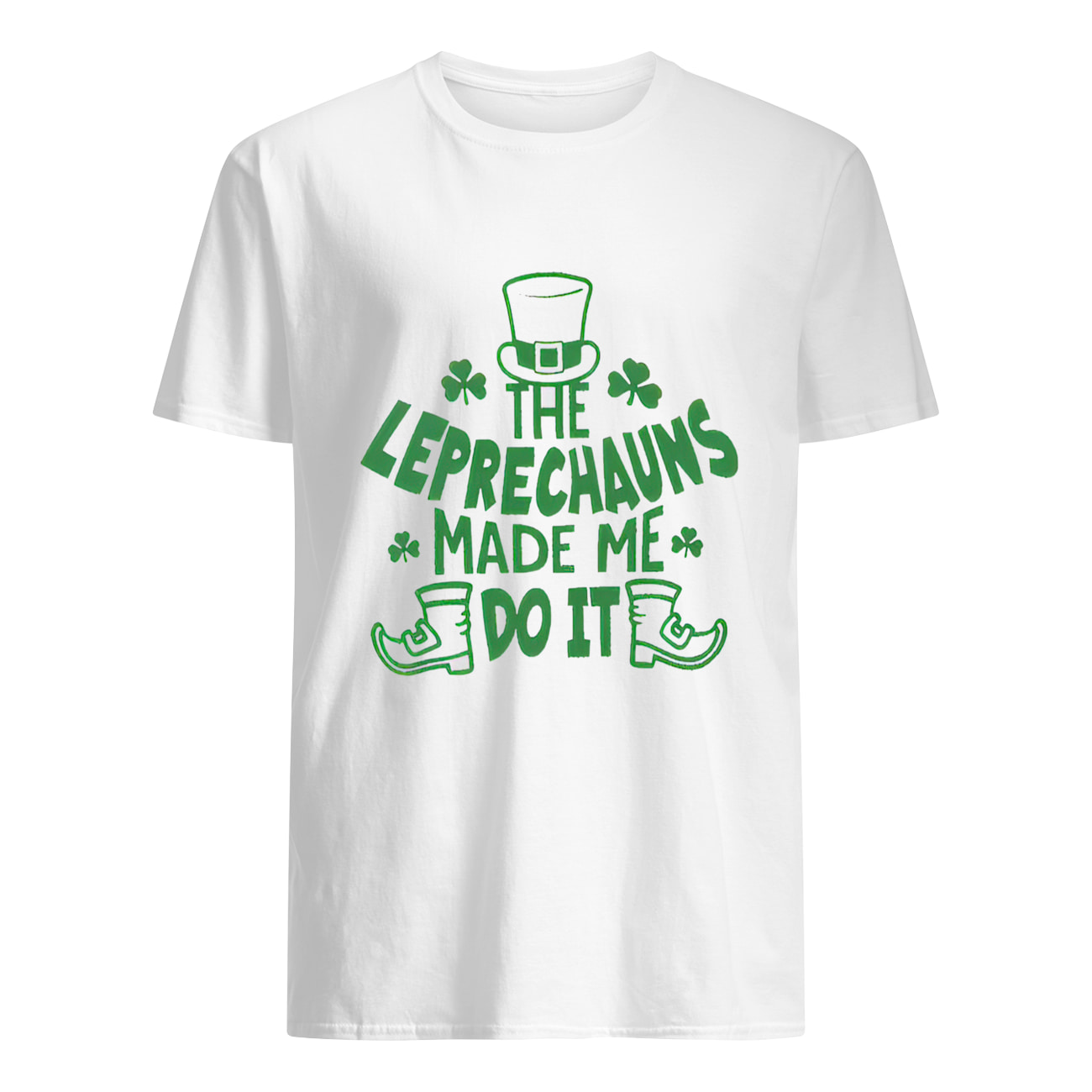 The Leprechauns Made Me Do It Shirt The Leprechauns Made Me Do It Shirt