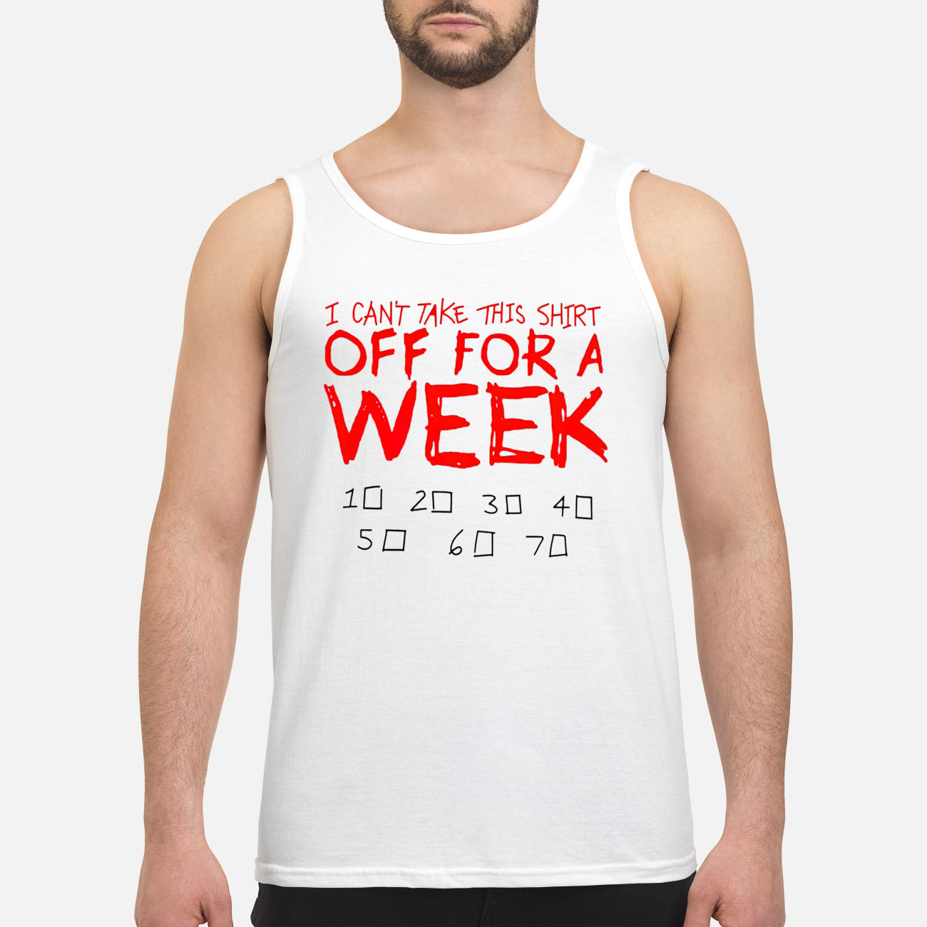 I Can’T Take This Shirt Off For A Week Shirt I Can’T Take This Shirt Off For A Week Shirt