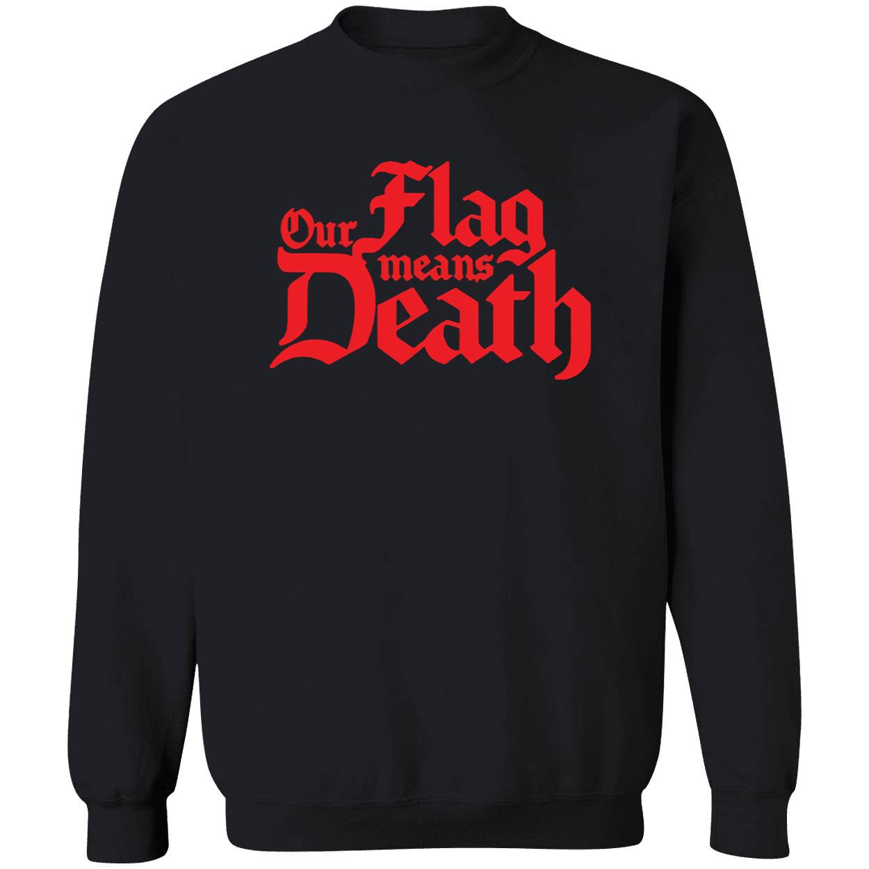 Our Flag Means Death T-Shirt Our Flag Means Death T-Shirt