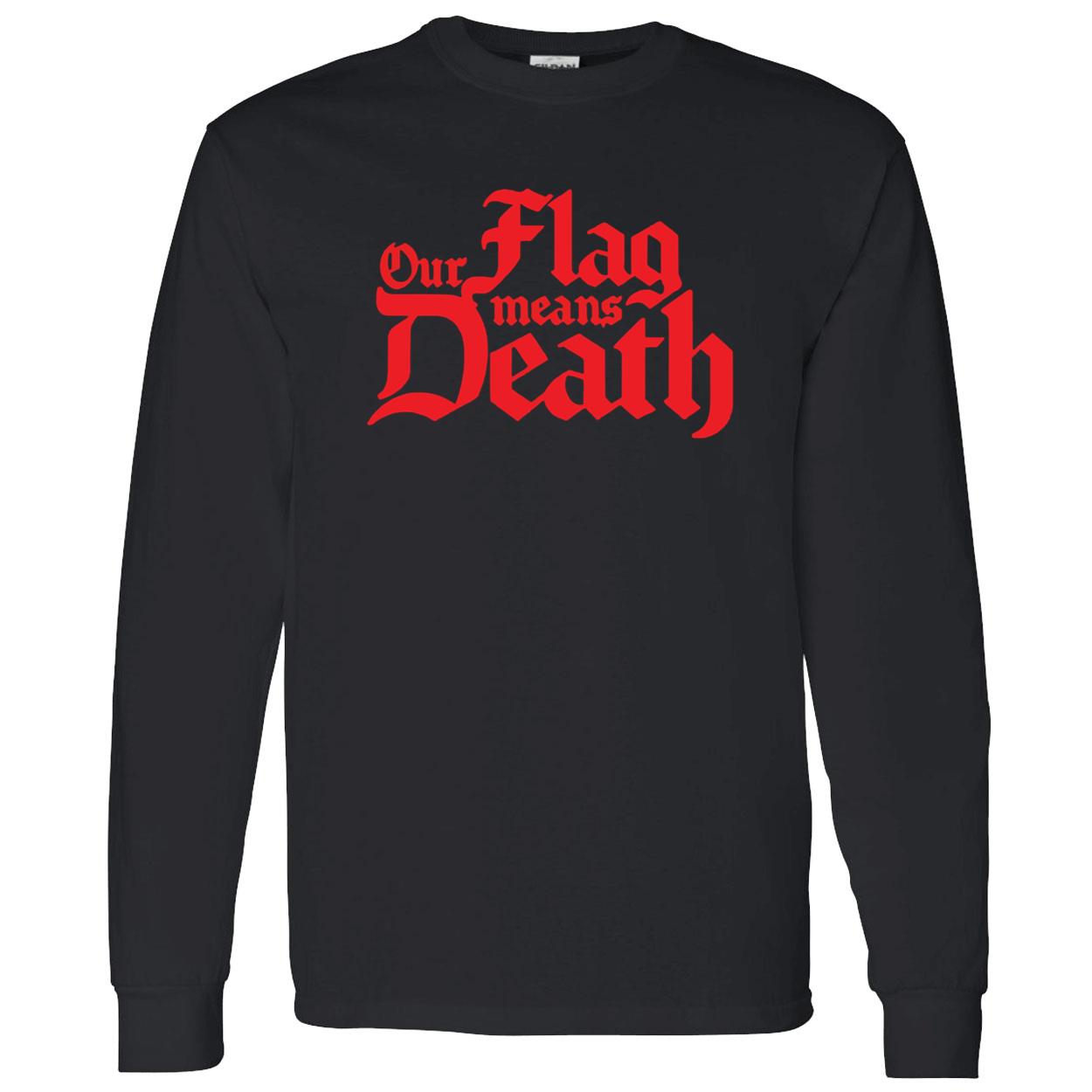 Our Flag Means Death T-Shirt Our Flag Means Death T-Shirt