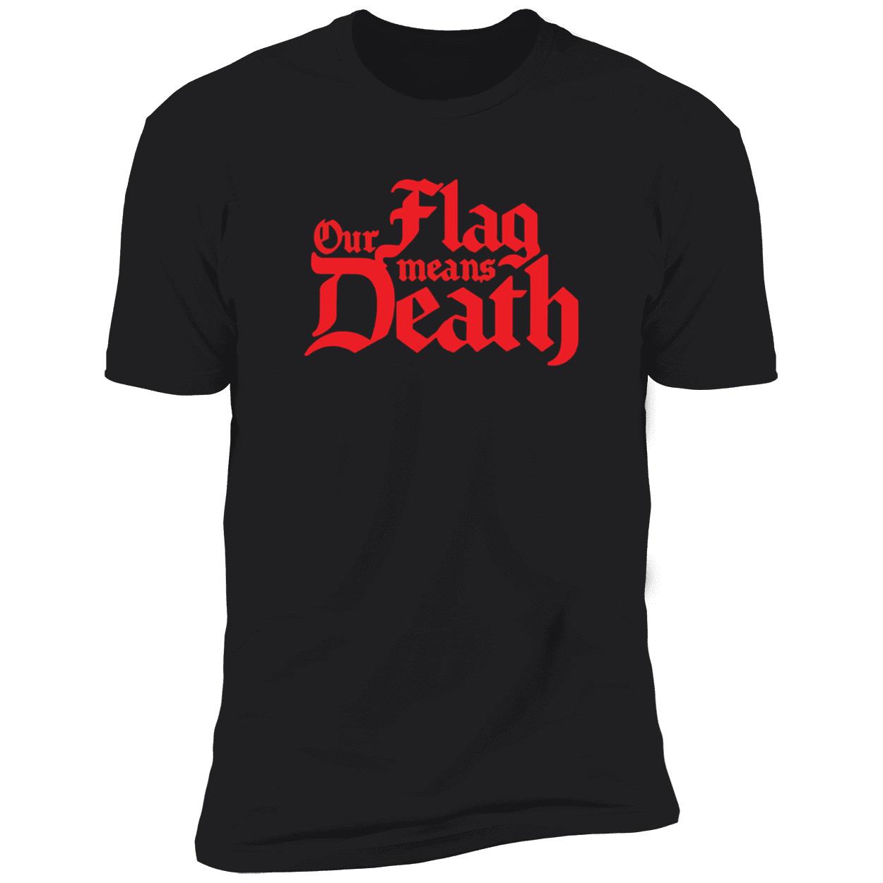 Our Flag Means Death T-Shirt Our Flag Means Death T-Shirt