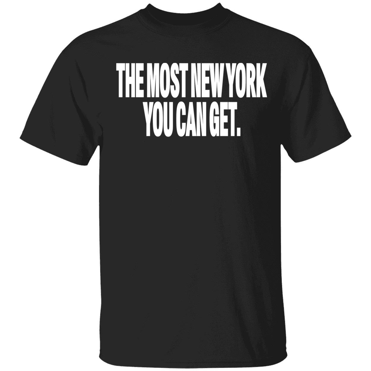 The Most New York You Can Get Sweatshirt The Most New York You Can Get Sweatshirt
