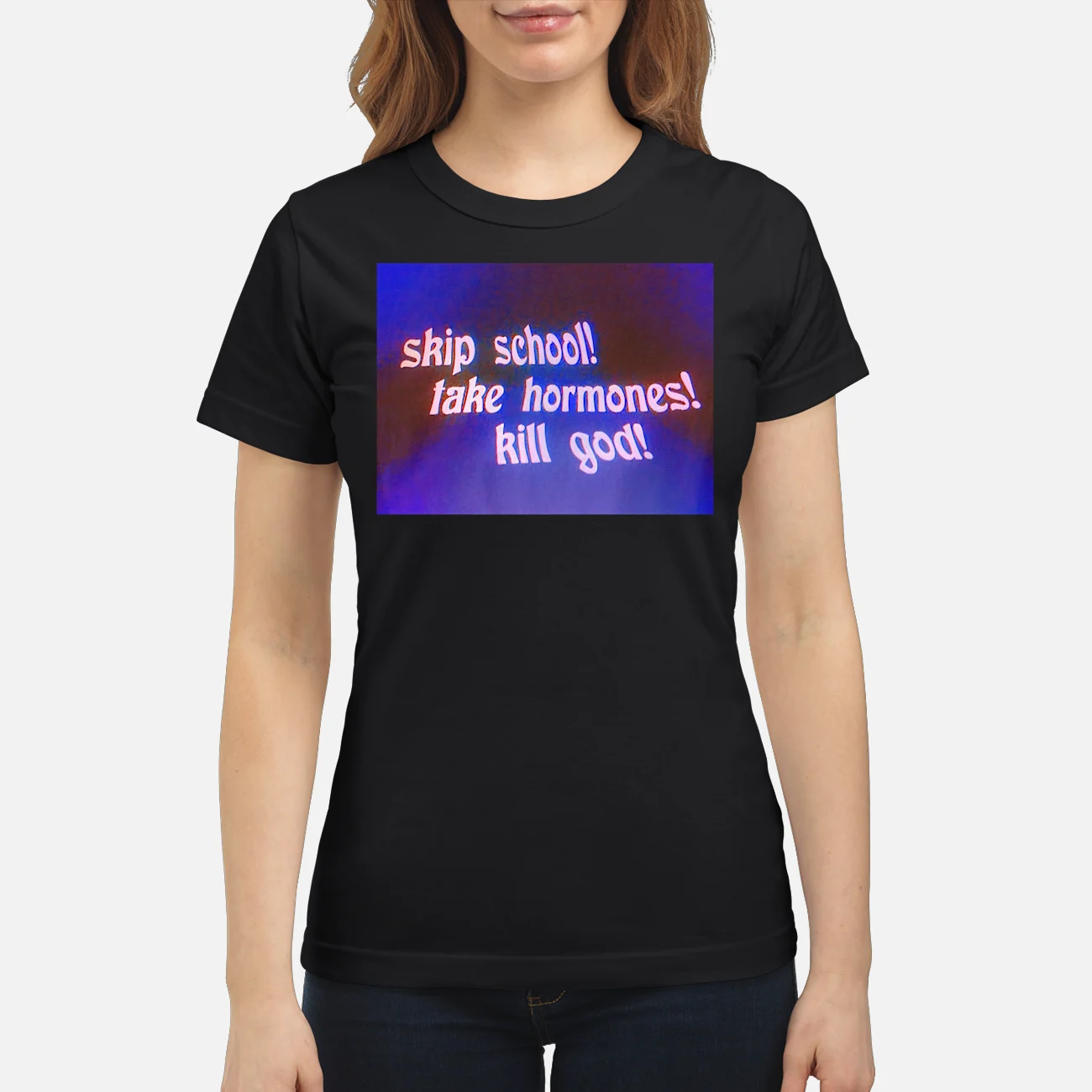 Skip School Take Hormones Kill God Shirt Skip School Take Hormones Kill God Shirt