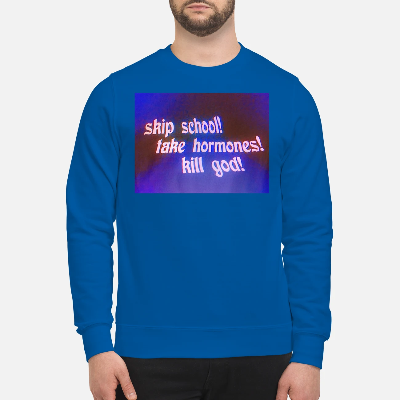 Skip School Take Hormones Kill God Shirt Skip School Take Hormones Kill God Shirt