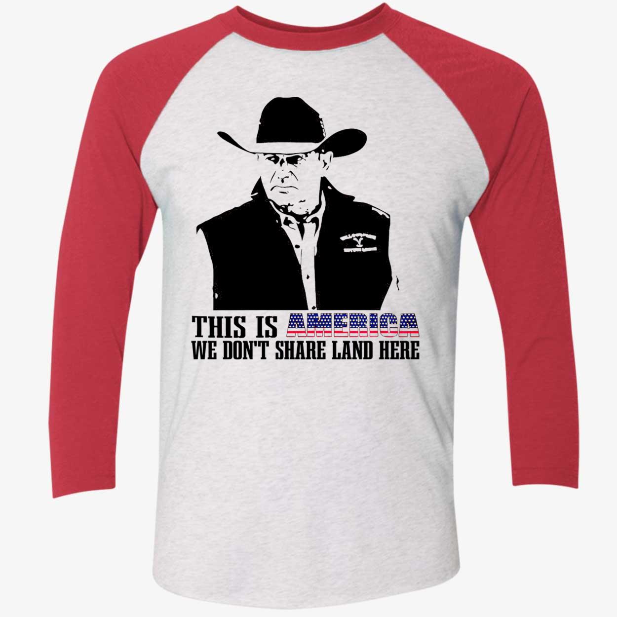 John Dutton This Is America We Don’T Share Land Here Shirt John Dutton This Is America We Don’T Share Land Here Shirt
