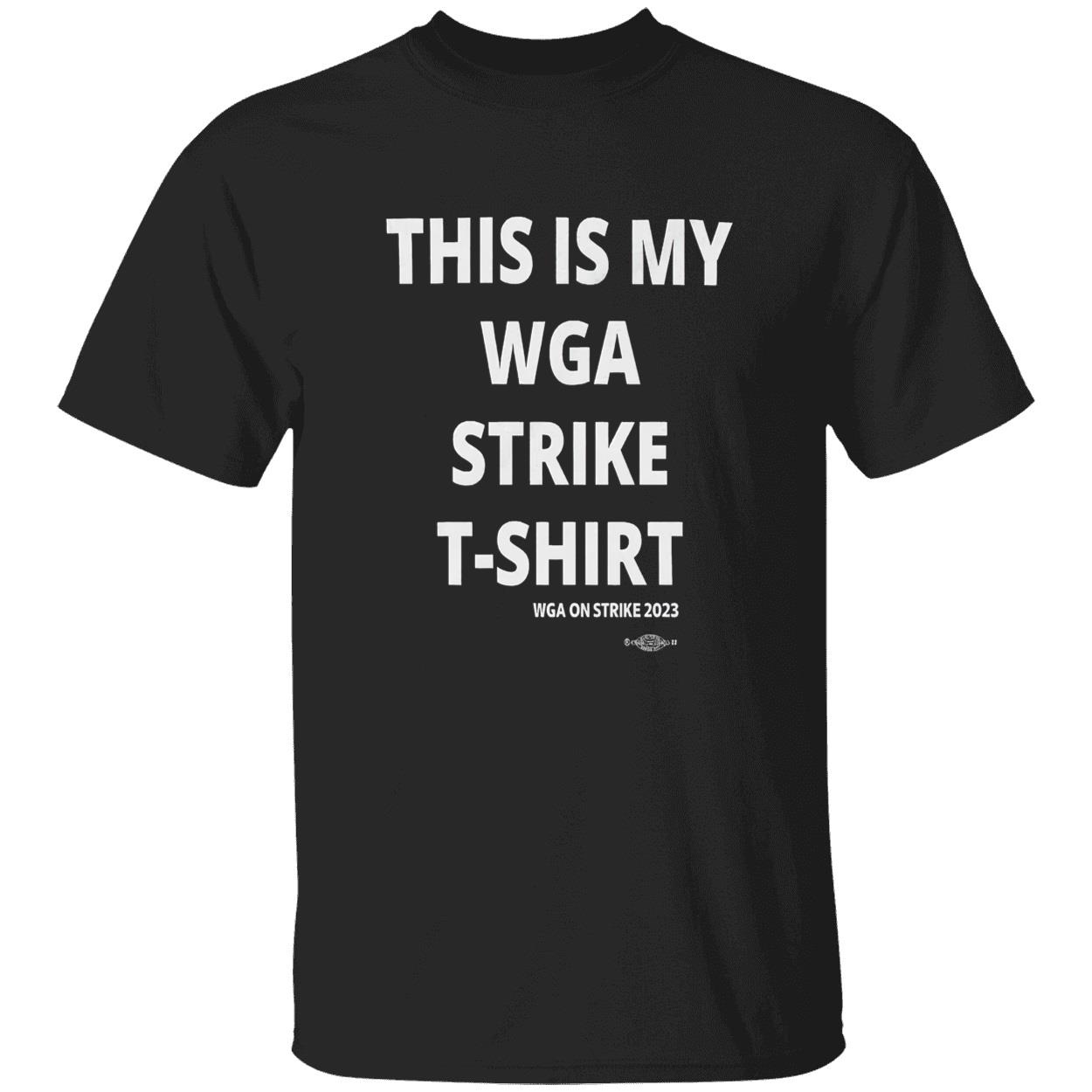 This Is My Wga Strike T-Shirt This Is My Wga Strike T-Shirt