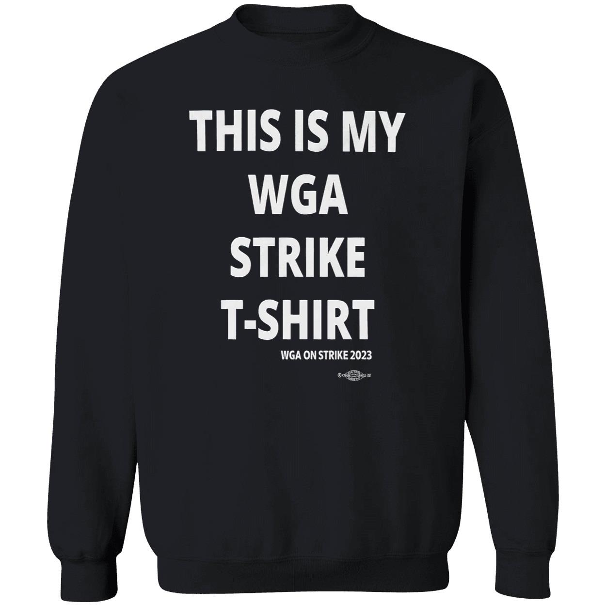 This Is My Wga Strike T-Shirt This Is My Wga Strike T-Shirt