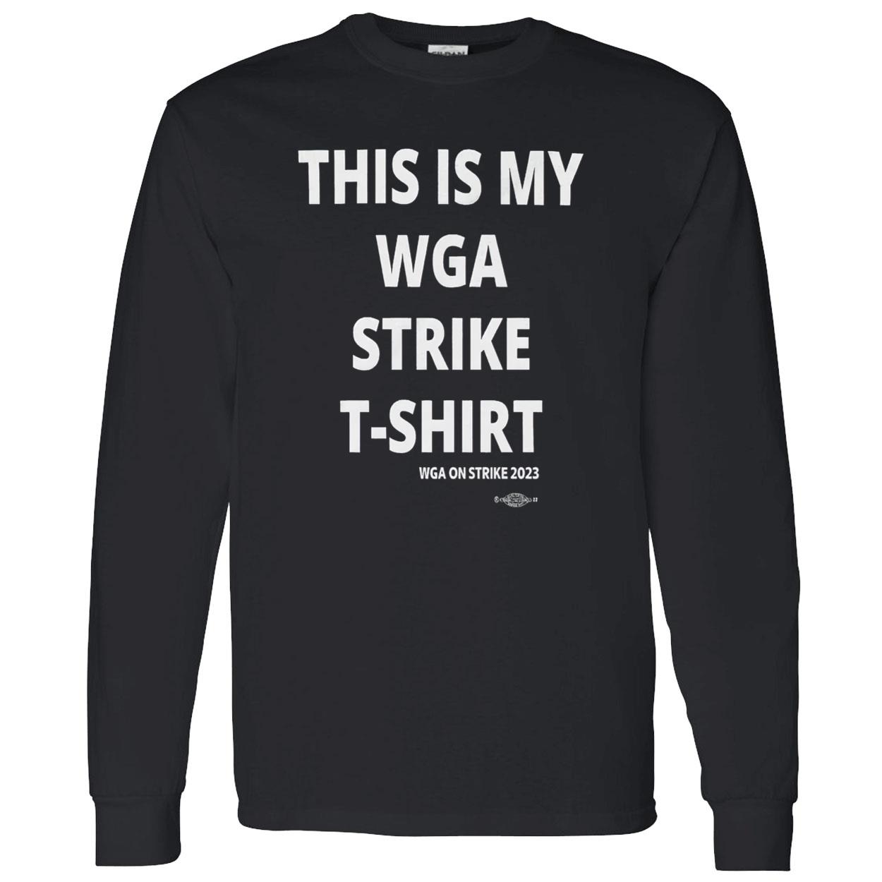 This Is My Wga Strike T-Shirt This Is My Wga Strike T-Shirt