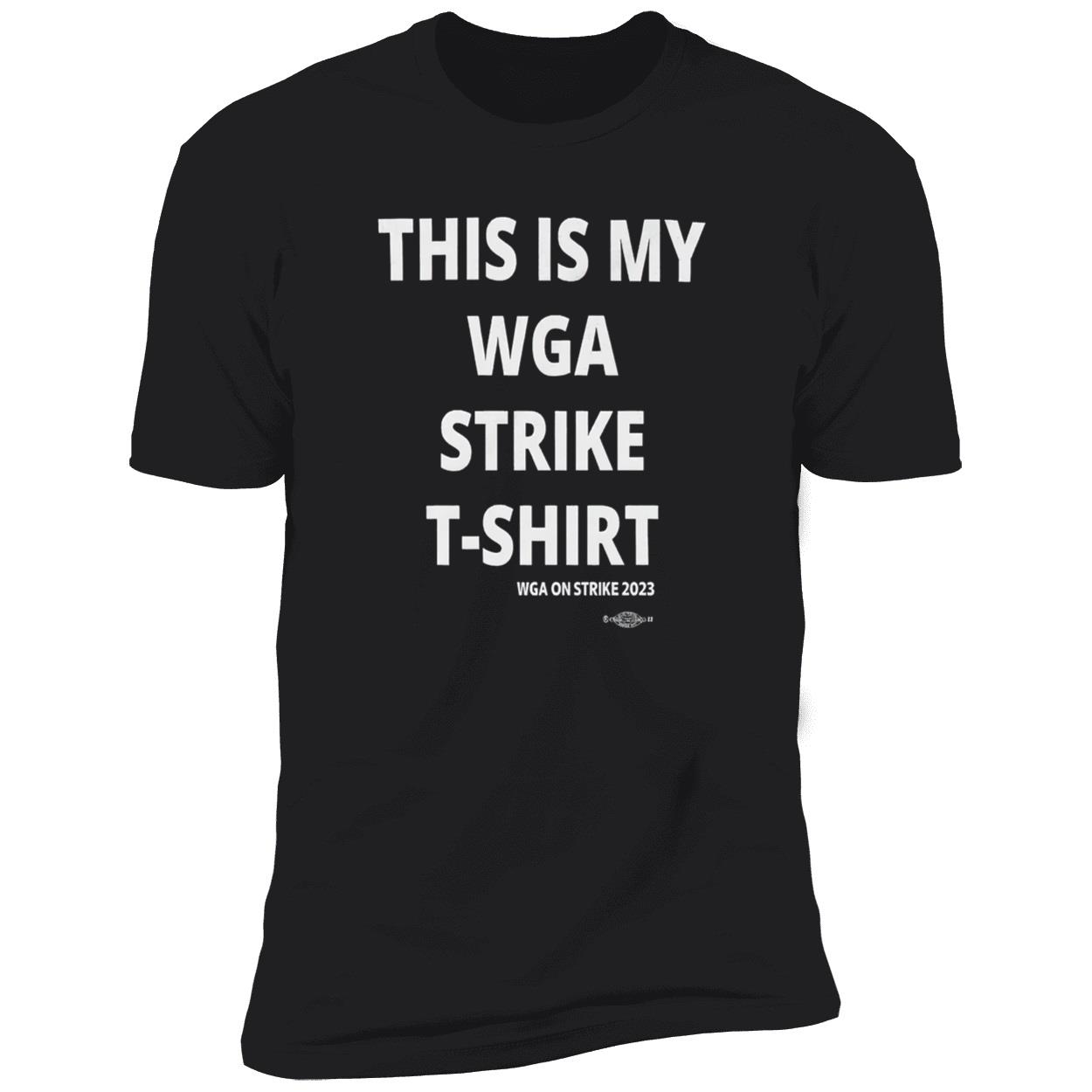 This Is My Wga Strike T-Shirt This Is My Wga Strike T-Shirt