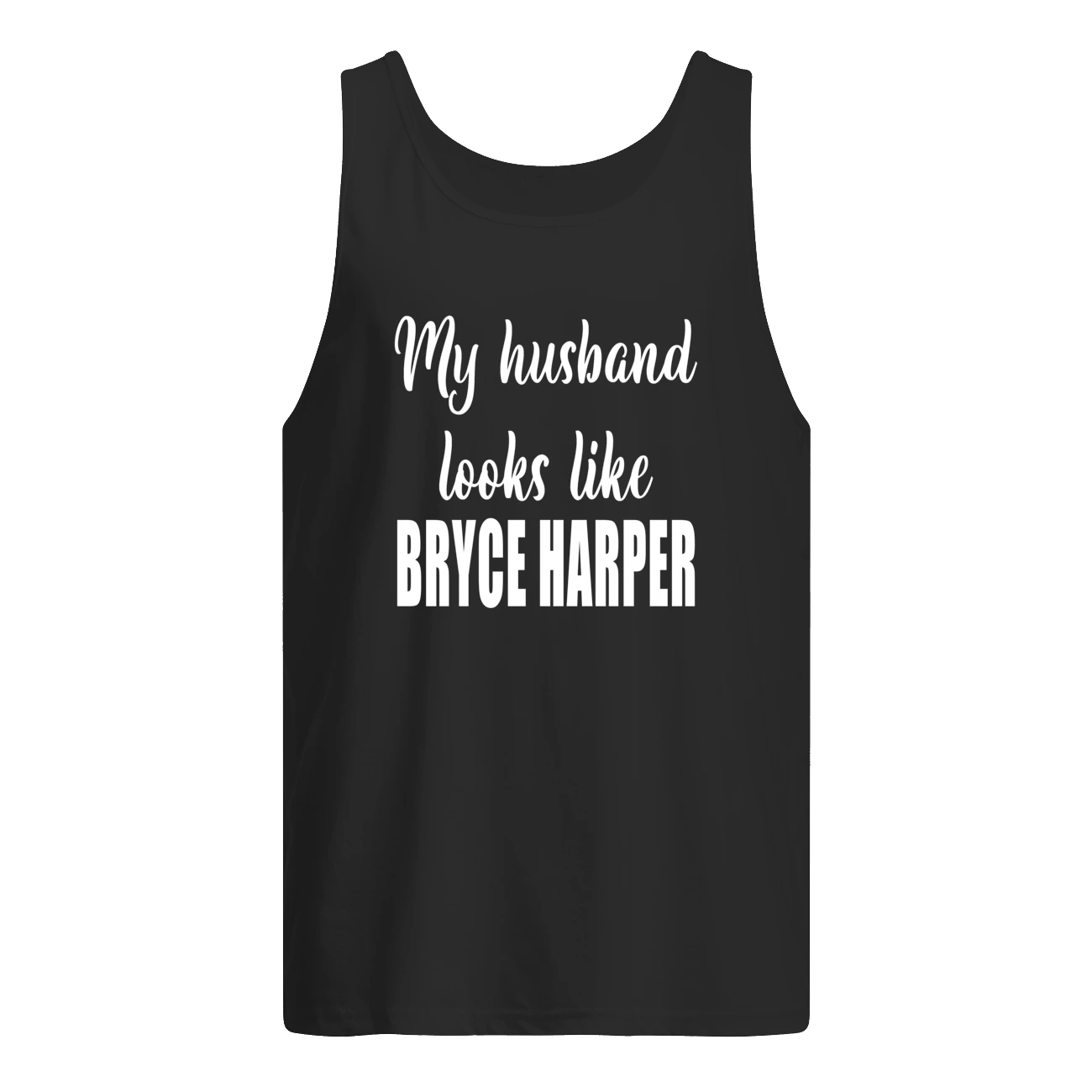 My Husband Looks Like Bryce Harper Shirt My Husband Looks Like Bryce Harper Shirt