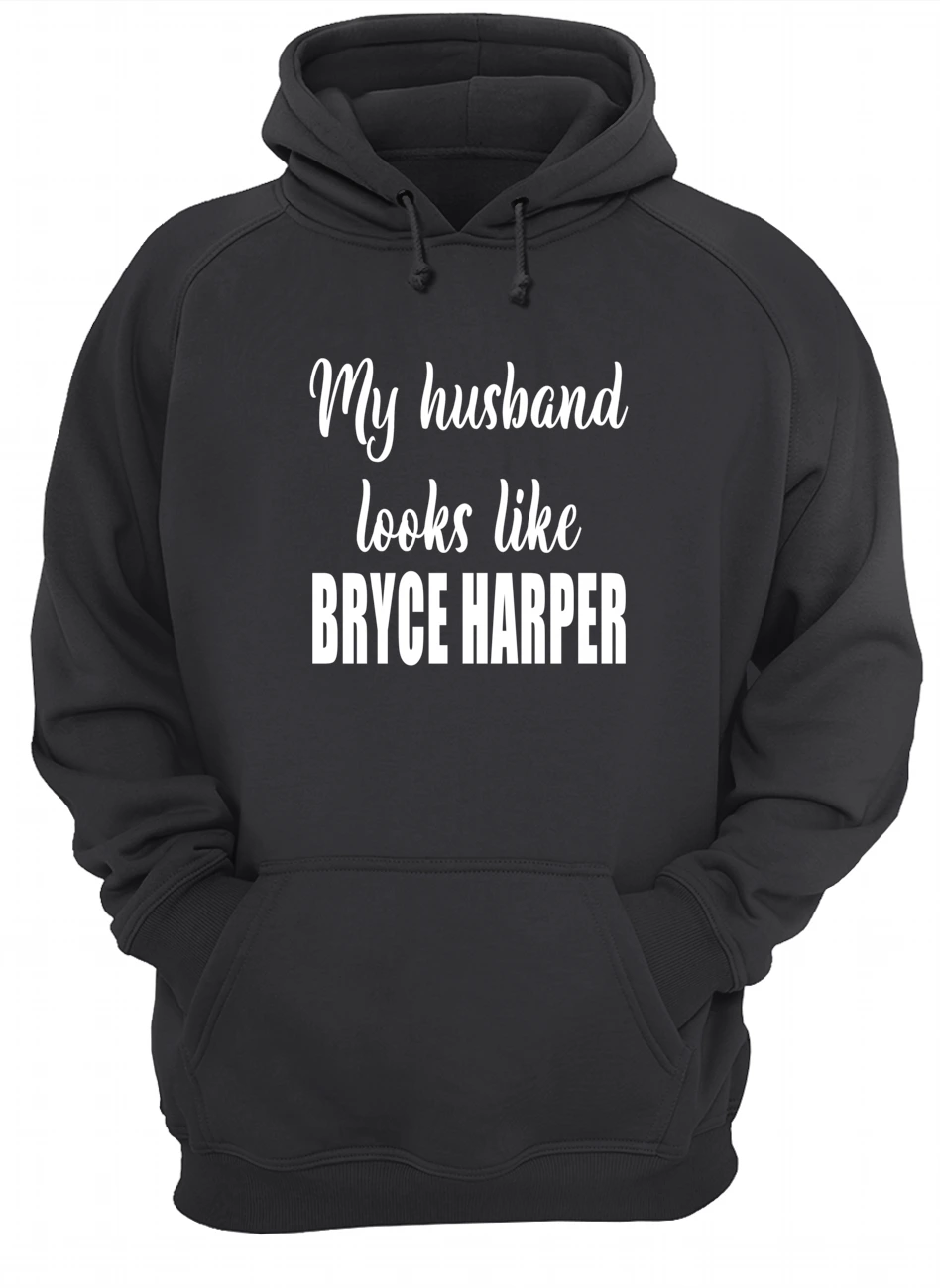 My Husband Looks Like Bryce Harper Shirt My Husband Looks Like Bryce Harper Shirt