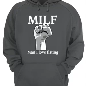Milf Man I Love Fisting Shirt 1 tj3n8lsma3togeu53iso 3.webp