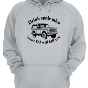 Drink Apple Juice Cause Oj Will Kill You Shirt 1 tljuln0q2iqw9nconlca 3.webp