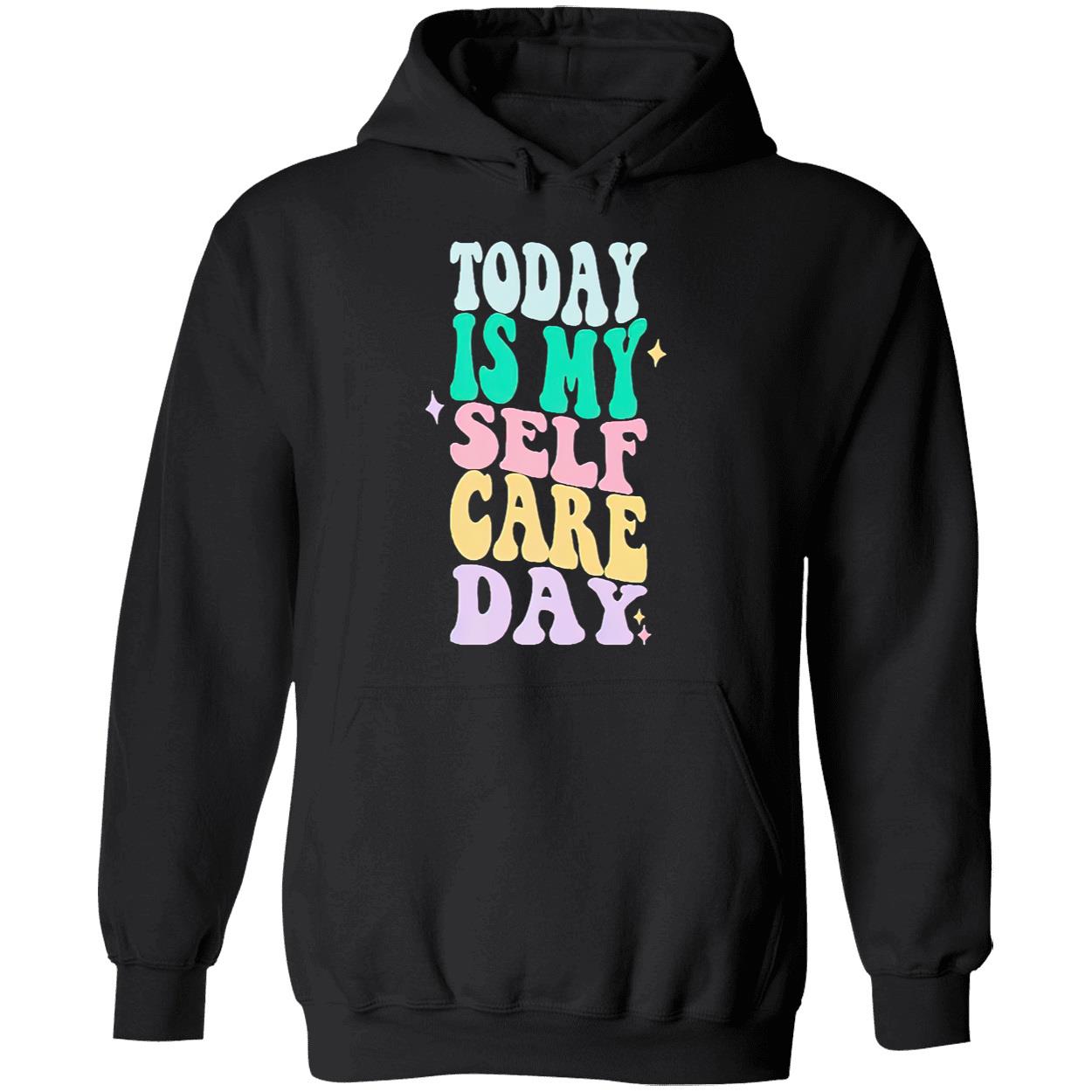 Today Is My Self Care Day Shirt Today Is My Self Care Day Shirt