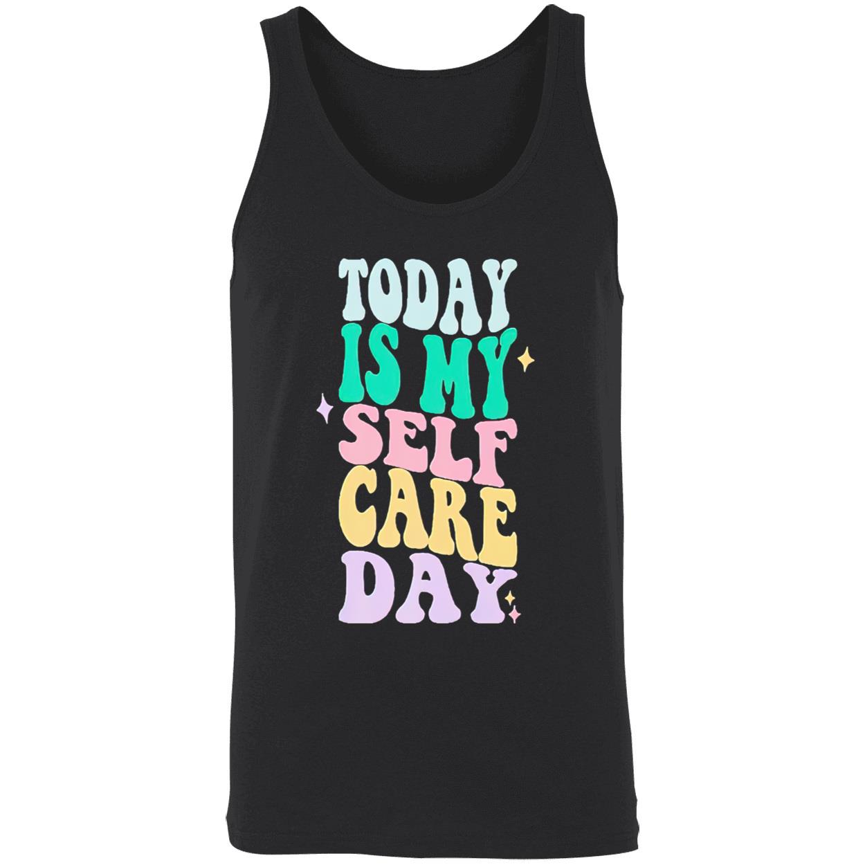 Today Is My Self Care Day Shirt Today Is My Self Care Day Shirt