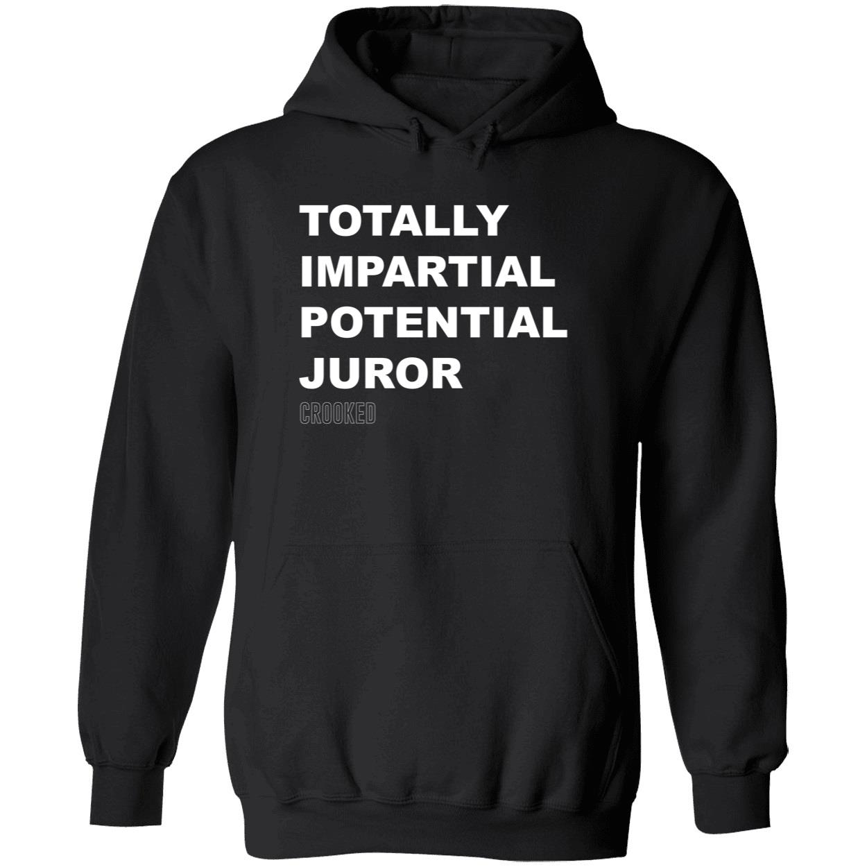 Totally Impartial Potential Juror Shirt Totally Impartial Potential Juror Shirt