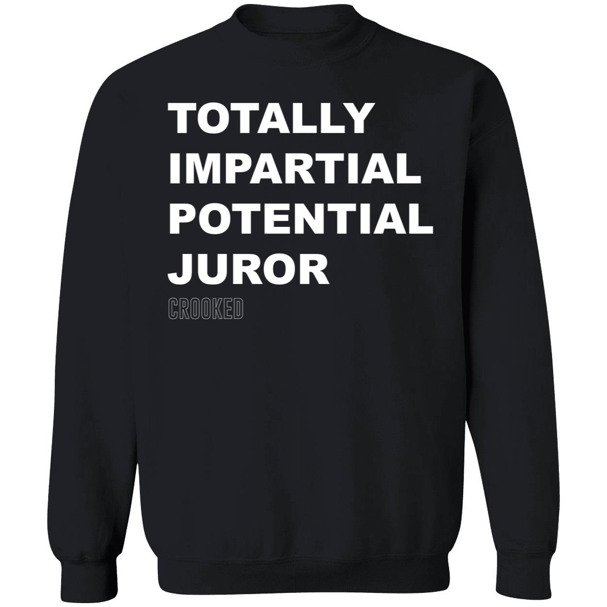 Totally Impartial Potential Juror Shirt Totally Impartial Potential Juror Shirt
