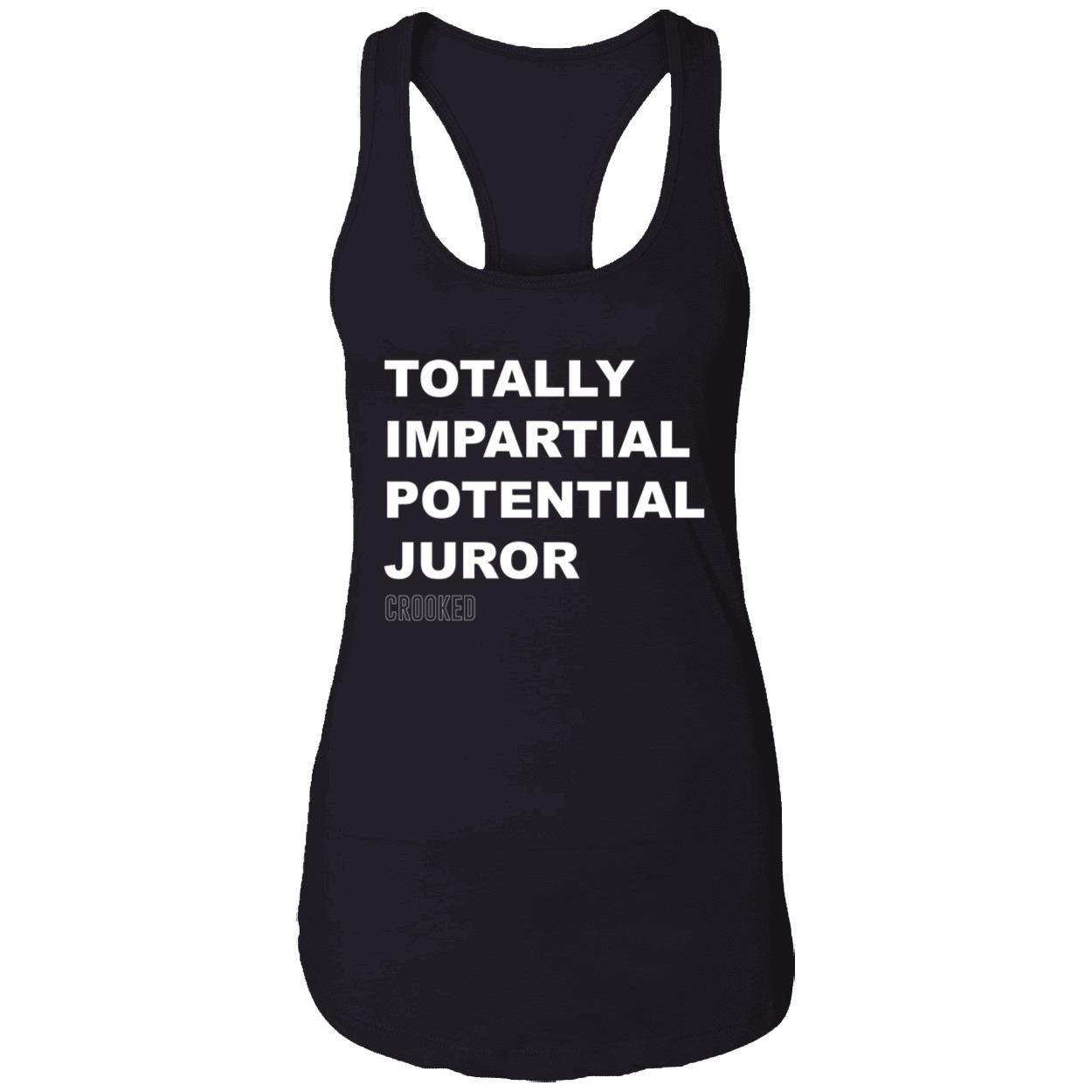 Totally Impartial Potential Juror Shirt Totally Impartial Potential Juror Shirt