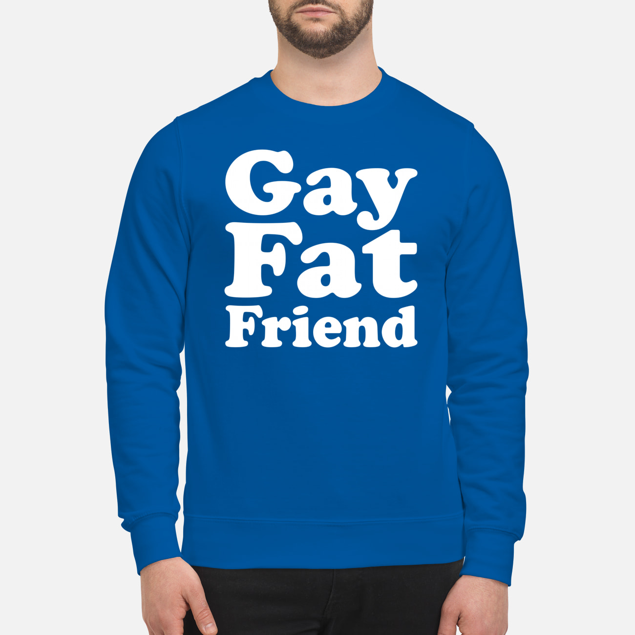 Gay Fat Friend Shirt Gay Fat Friend Shirt