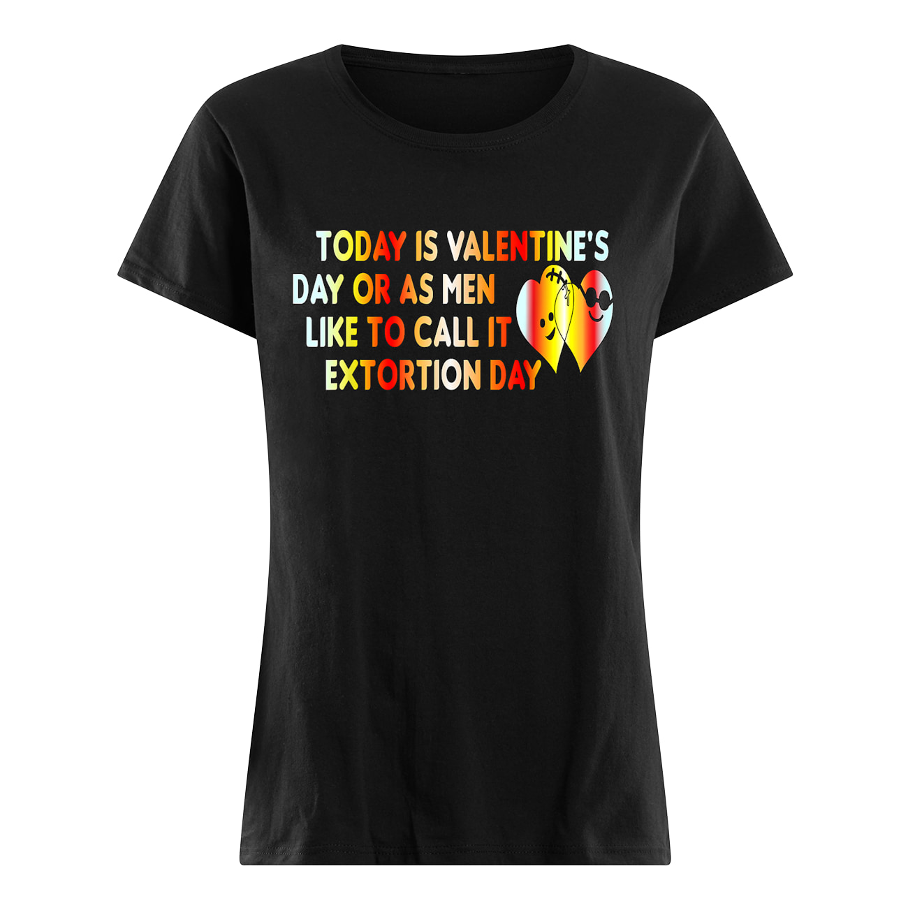 Today Is Valentine’S Day Or As Men Like To Call It Extortion Day Shirt Today Is Valentine’S Day Or As Men Like To Call It Extortion Day Shirt