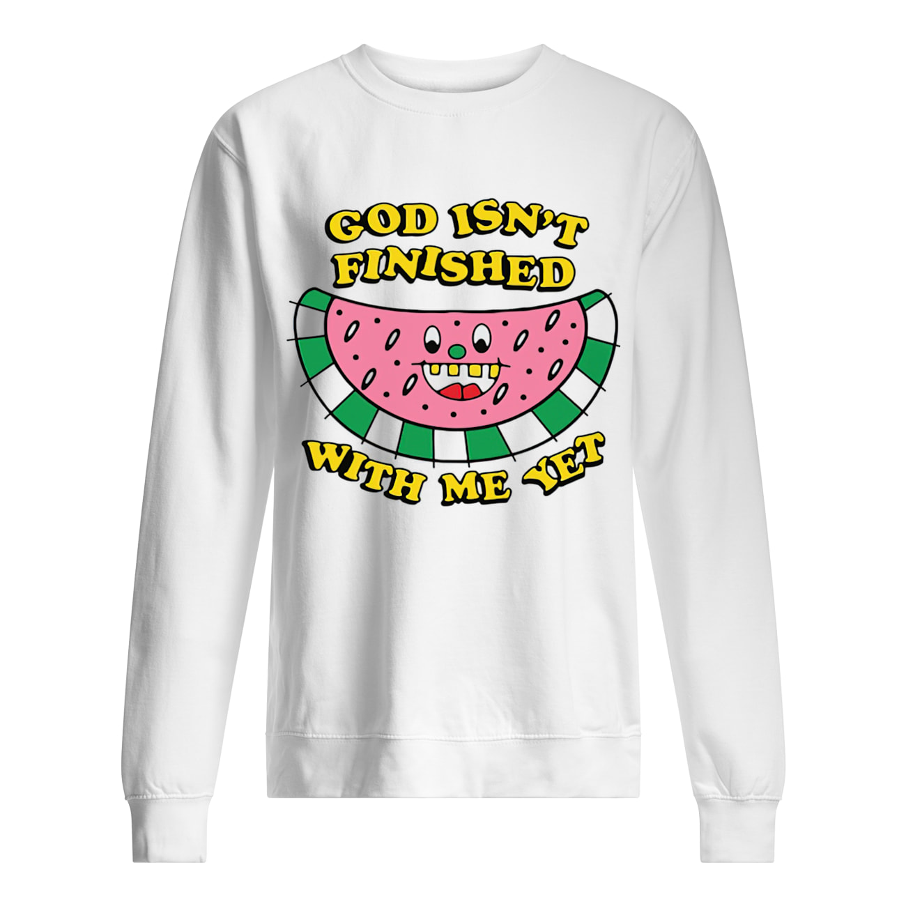 God Isn’T Finished With Me Yet Shirt God Isn’T Finished With Me Yet Shirt