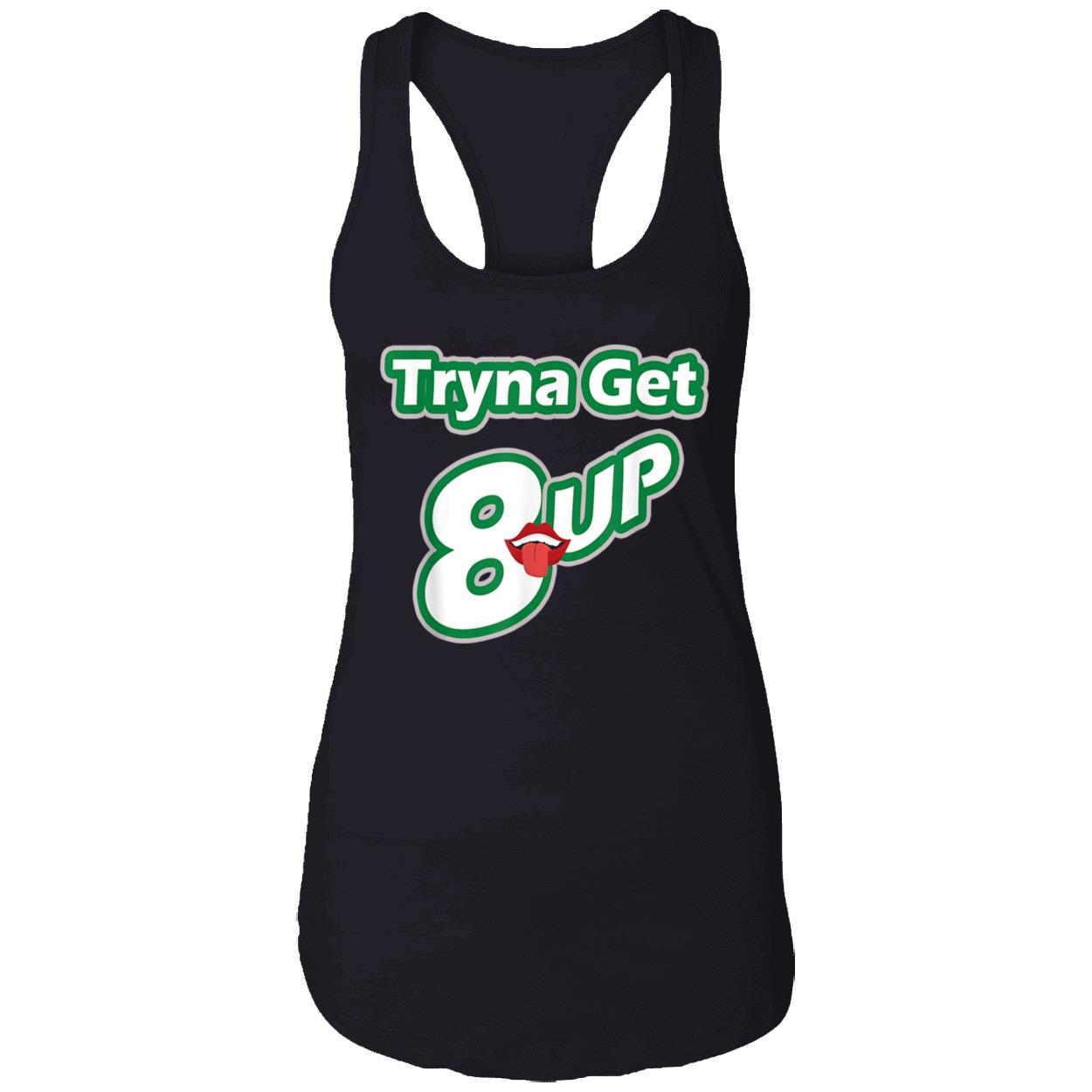 Tryna Get 8 Up T-Shirt Tryna Get 8 Up T-Shirt