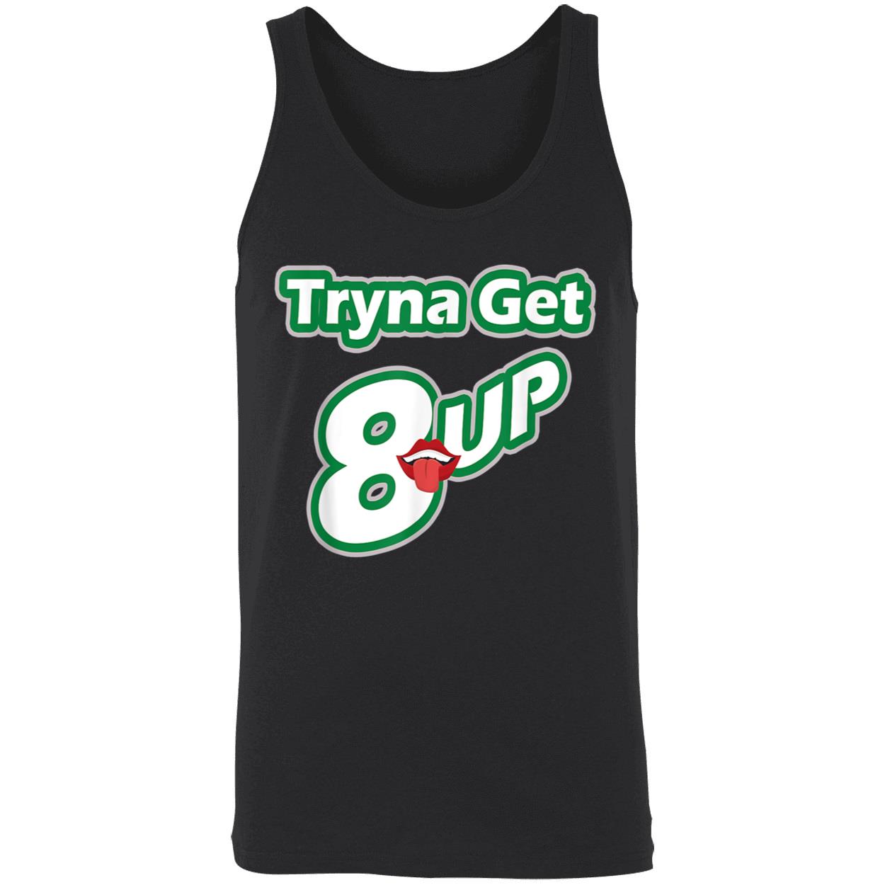 Tryna Get 8 Up T-Shirt Tryna Get 8 Up T-Shirt