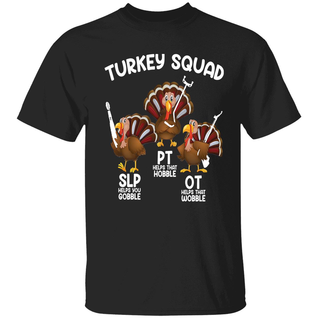 Turkey Squad Ot Pt And Slp Therapy Shirt