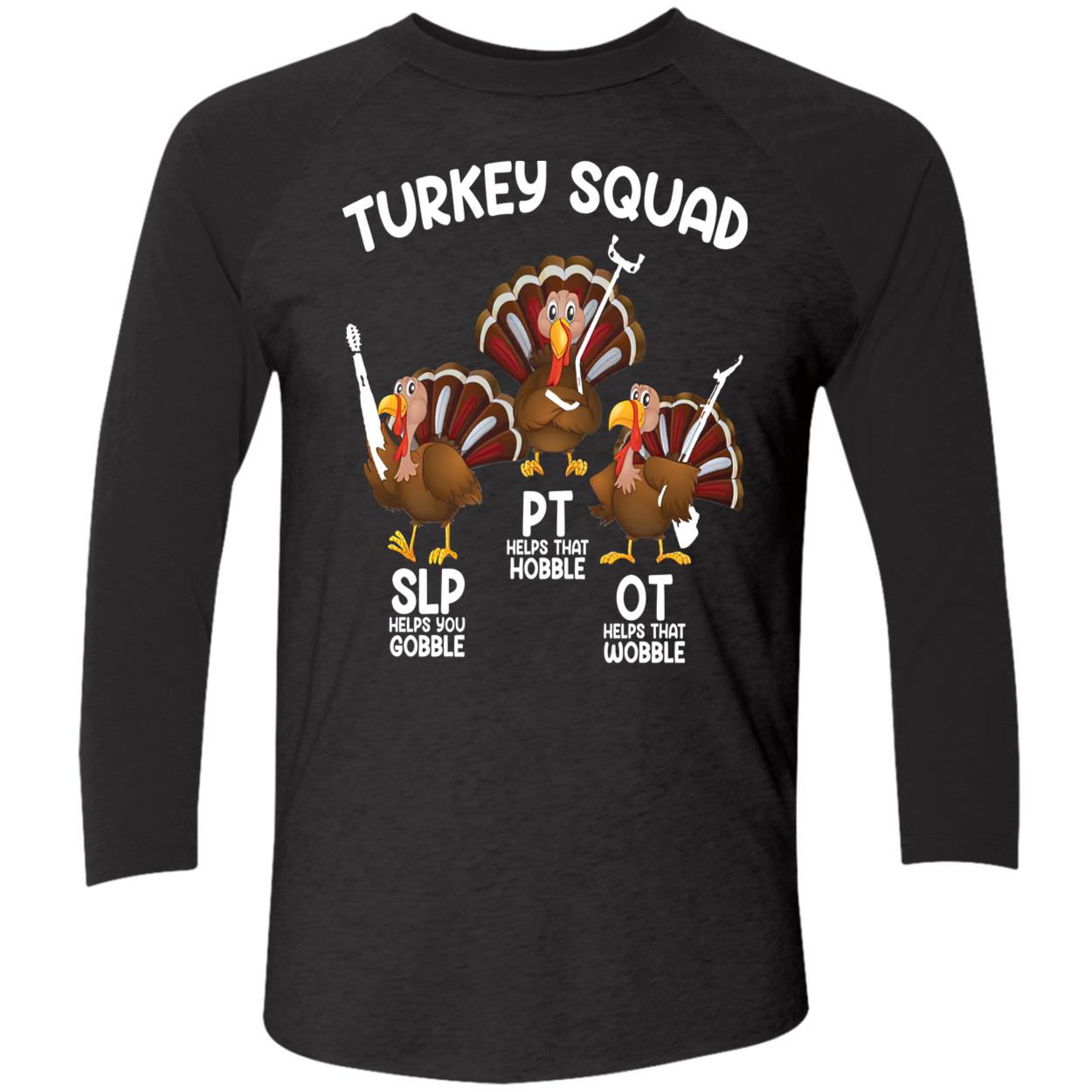 Turkey Squad Ot Pt And Slp Therapy Shirt Turkey Squad Ot Pt And Slp Therapy Shirt