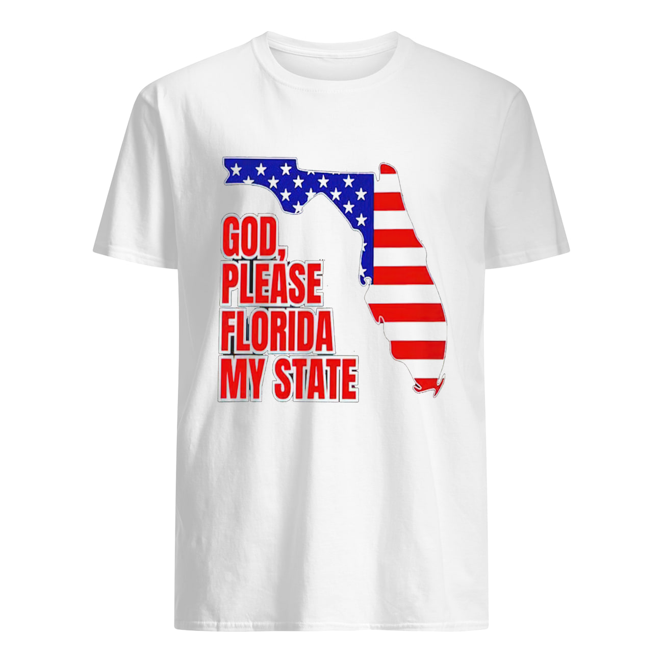 God Please Florida My State Shirt God Please Florida My State Shirt