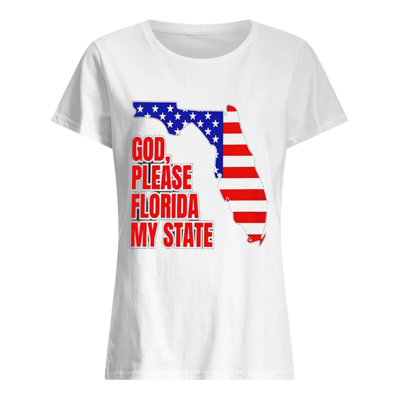 God Please Florida My State Shirt God Please Florida My State Shirt