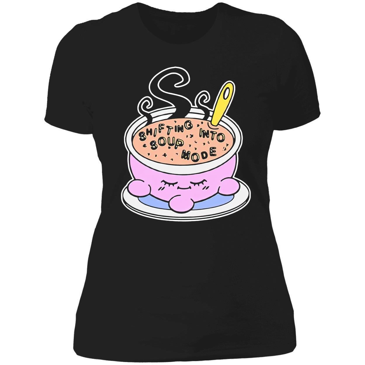 Shifting Into Soup Mode Shirt Shifting Into Soup Mode Shirt