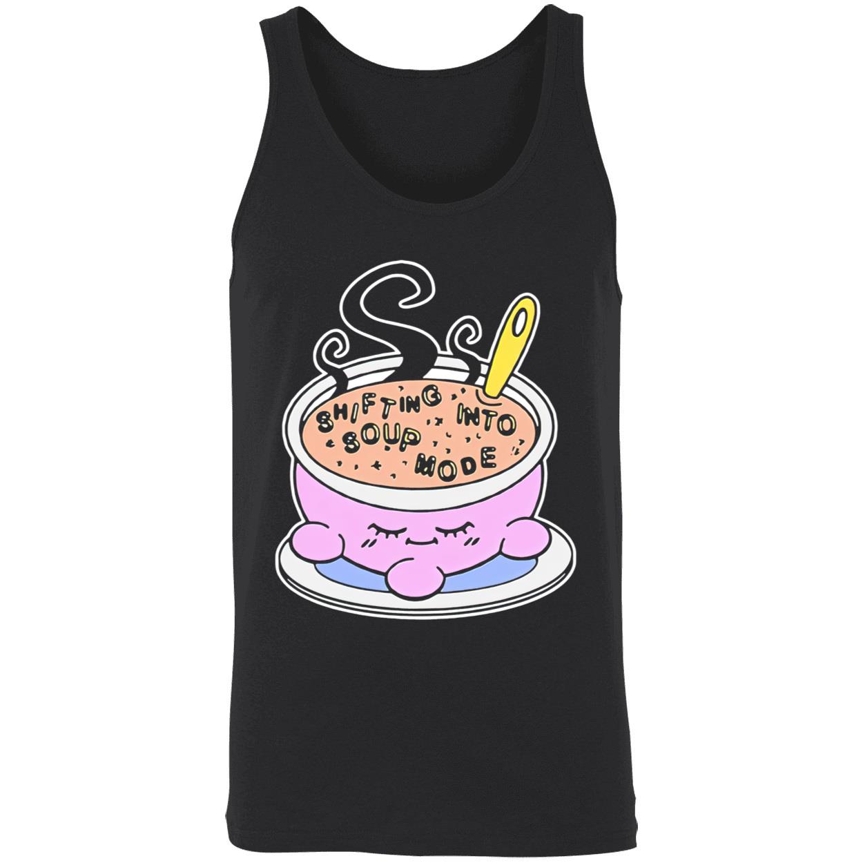 Shifting Into Soup Mode Shirt Shifting Into Soup Mode Shirt