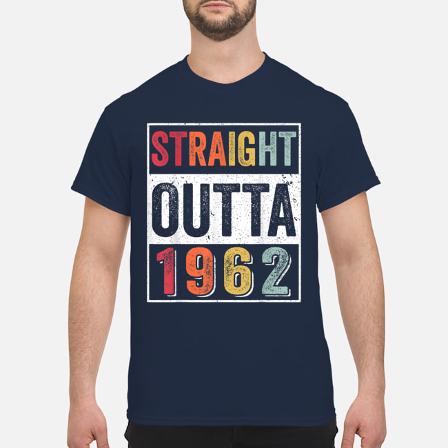 Straight Outta 1962 Shirt Straight Outta 1962 Shirt