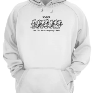 Sober Son Of A B*Tch Everything'S Real Shirt 4 tzbomhrtra8oozttfkit 4.webp