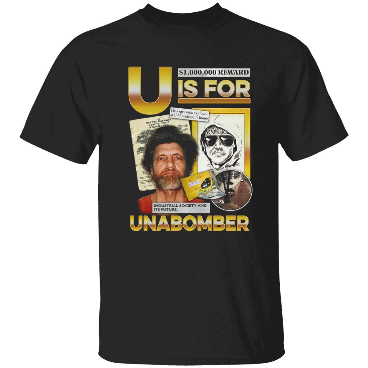U Is For Unabomber Shirt