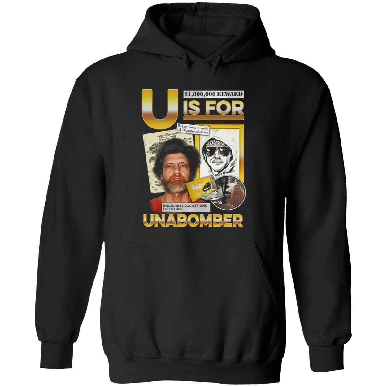 U Is For Unabomber Shirt U Is For Unabomber Shirt