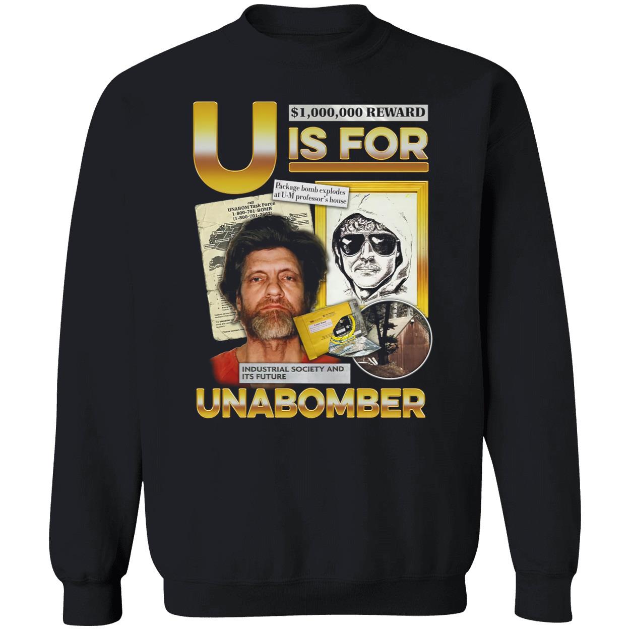 U Is For Unabomber Shirt U Is For Unabomber Shirt