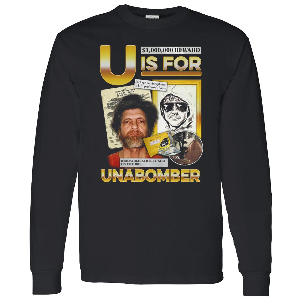 U Is For Unabomber Shirt U Is For Unabomber Shirt