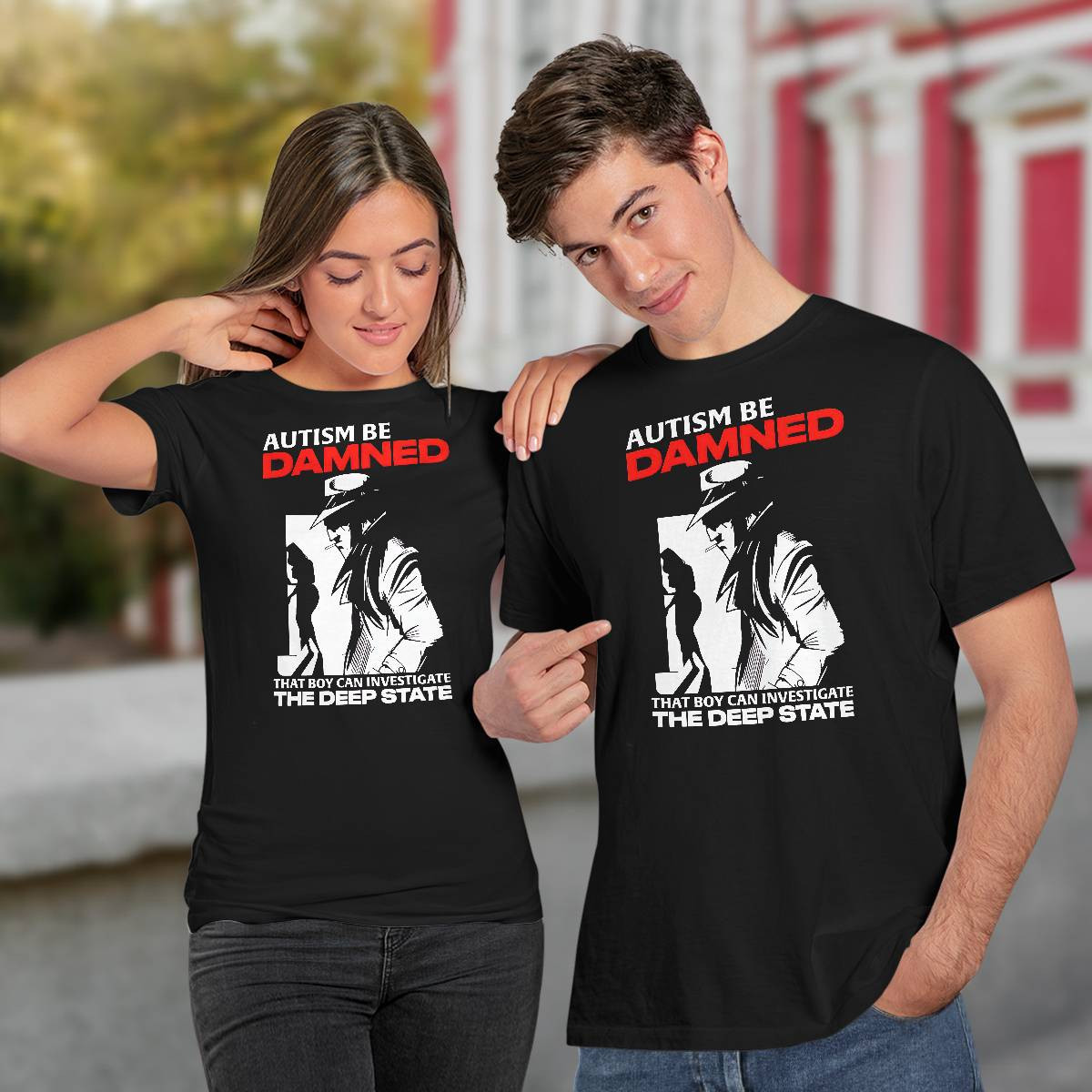 Autism Be Damnd That Boy Can Investigate The Deep State Shirt Autism Be Damnd That Boy Can Investigate The Deep State Shirt