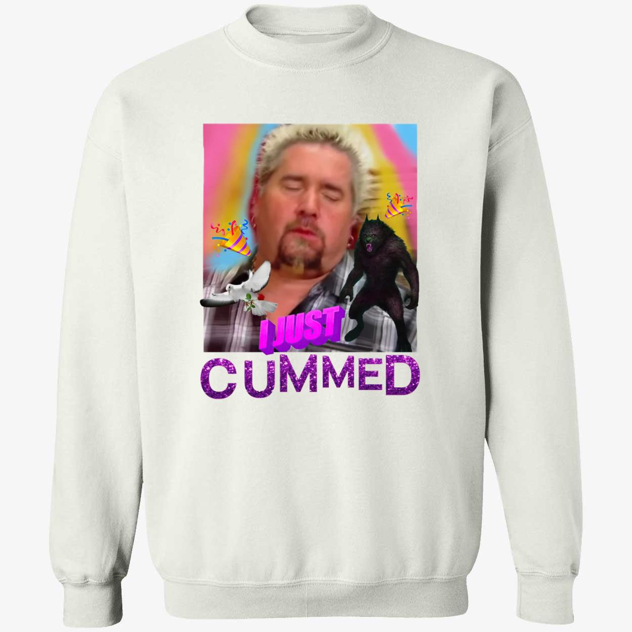 Guy Fieri I Just Cummed Shirt Guy Fieri I Just Cummed Shirt