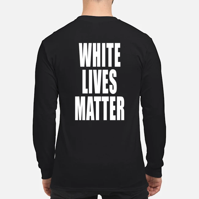 Kanye White Lives Matter Shirt Kanye White Lives Matter Shirt